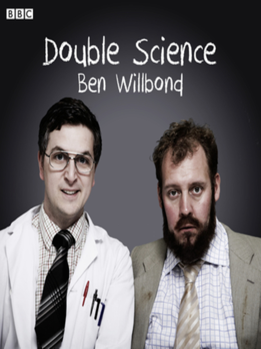 Title details for Double Science by Ben Willbond - Available